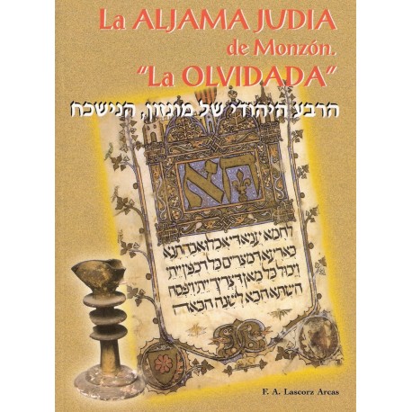 La Aljama Judia de Monzón. "La Olvidada".