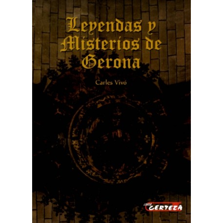 LEYENDAS Y MISTERIOS DE GERONA.