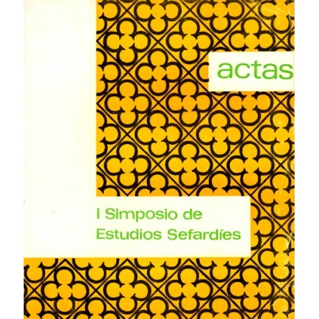 ACTAS DEL PRIMER SIMPOSIO DE ESTUDIOS SEFARDÍES