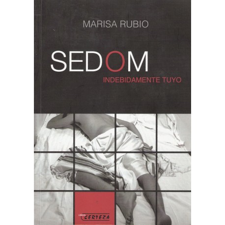 SEDOM, Indebidamente tuyo