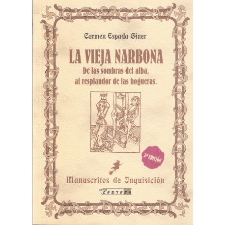 LA VIEJA NARBONA. De las sombras del alba al resplandor de las hogueras.