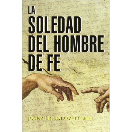 LA SOLEDAD DEL HOMBRE DE FE.