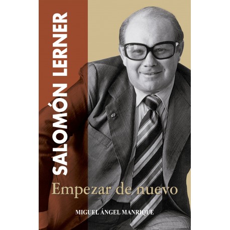 SALOMÓN LERNER. EMPEZAR DE NUEVO