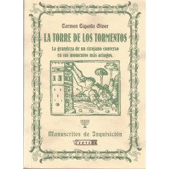 La Torre de los Tormentos. La grandeza de un cirujano converso en sus momentos más aciagos.