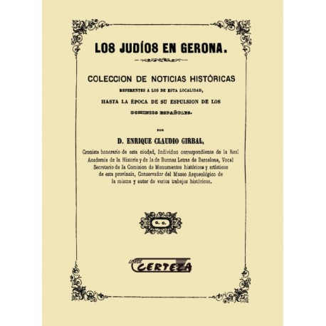 LOS JUDÍOS DE GERONA. COLECCIÓN DE NOTICIAS HISTÓRICAS.
