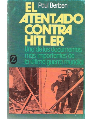 EL ATENTADO CONTRA HITLER. UNO DE LOS...
