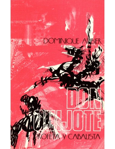 DON QUIJOTE. PROFETA Y CABALISTA.