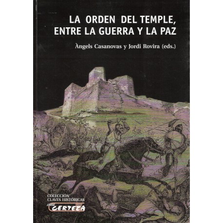 LA ORDEN DEL TEMPLE: ENTRE LA GUERRA Y LA PAZ