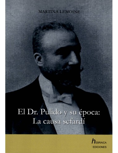 EL DR. PULIDO Y SU ÉPOCA: LA CAUSA...