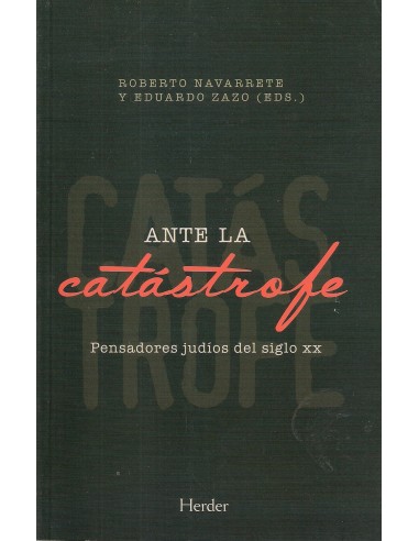 ANTE LA CATÁSTROFE. PENSADORES JUDÍOS...