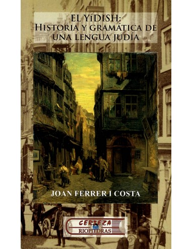 EL YÍDISH, HISTORIA  Y GRAMÁTICA DE...