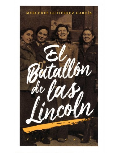 EL BATALLÓN DE LAS LINCOLN