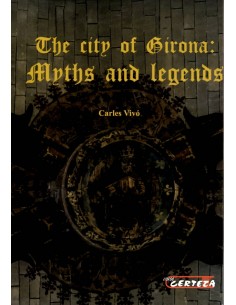THE CITY OF GIRONA: MYTHS...
