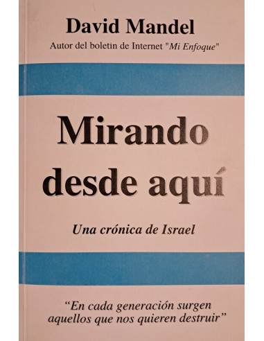 MIRANDO DESDE AQUÍ: UNA CRÓNICA DE...