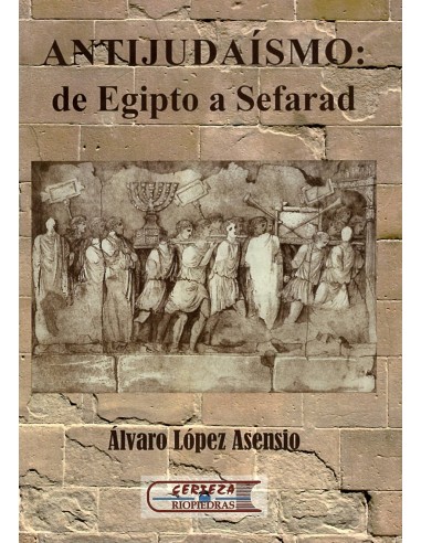 ANTIJUDAÍSMO: DE EGIPTO A SEFARAD