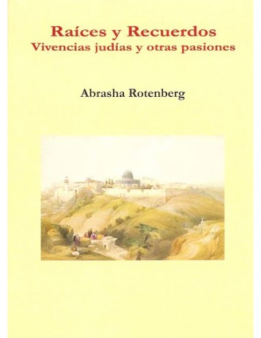 RAÍCES Y RECUERDOS: VIVENCIAS JUDÍAS...