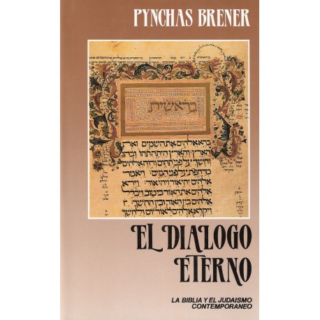 EL DIALOGO ETERNO. La Bíblia y el Judaísmo contemporaneo