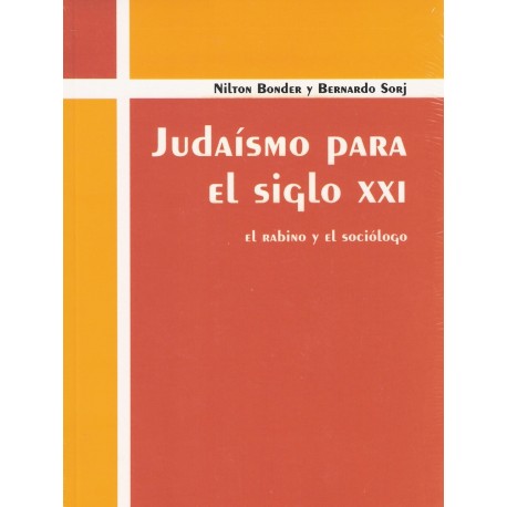 JUDAÍSMO PARA EL SIGLO XXI. El rabino y el sociologo.
