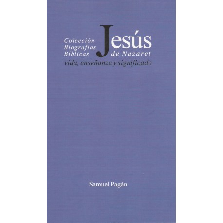 JESUS DE NAZARET. Vida, enseñanza y significado