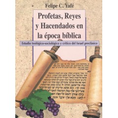 PROFETAS, REYES Y HACENDADOS EN LA EPOCA BIBLICA