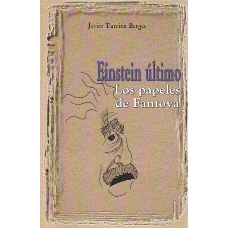 EINSTEIN ÚLTIMO. Los papeles de Fantova