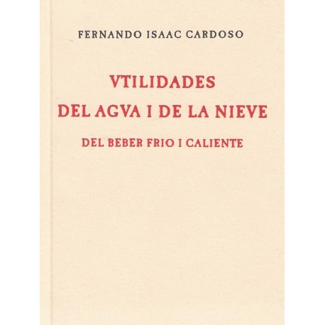 UTILIDADES DEL AGUA I DE LA NIEVE. DEL BEBER FRIO I CALIENTE.
