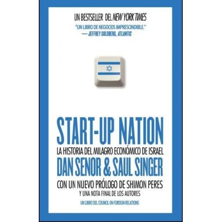 START-UP NATION: LA HISTORIA DEL MILAGRO ECONOMICO DE ISRAEL.