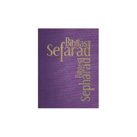 BIBLIAS DE SEFARAD. Las vidas cruzadas del texto y sus lectores