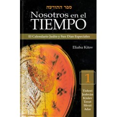 NOSOTROS EN EL TIEMPO. Calendario Judío y Sus Días Especiales.
