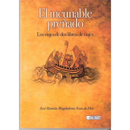 EL INCUNABLE PREÑADO LOS VIAJES DE DOS LIBROS DE VIAJES