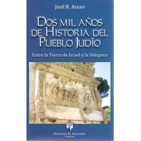 DOS MIL AÑOS DE HISTORIA DEL PUEBLO JUDÍO