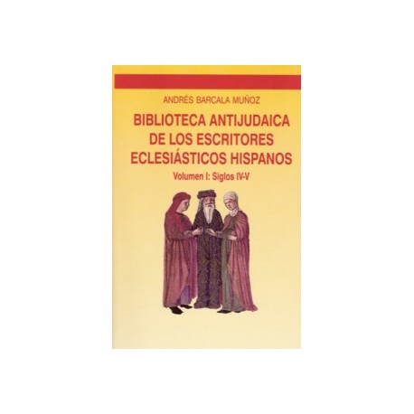 BIBLIOTECA ANTIJUDAICA DE  LOS  ESCRITORES HISPANOS