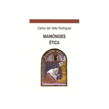 MAIMÓNIDES. ÉTICA. (Los ocho capÍtulos)
