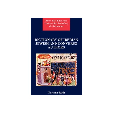 DICTIONARY OF IBERIAN JEWISH AND CONVERSO AUTHORS