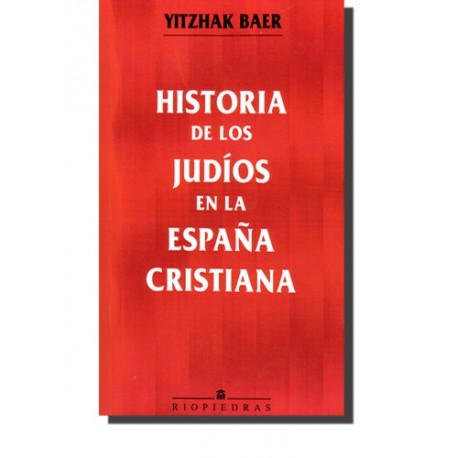 HISTORIA DE LOS JUDIOS EN LA ESPAÑA CRISTIANA
