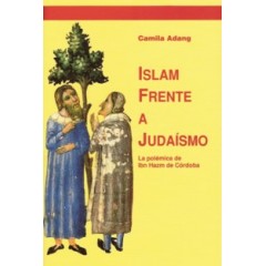 ISLAM FRENTE A JUDAÍSMO. LA POLÉMICA DE IBN HAZM DE CÓRDOBA