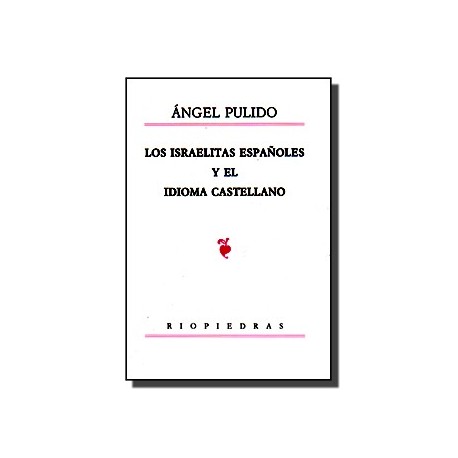 LOS ISRAELITAS ESPAÑOLES Y EL IDIOMA CASTELLANO