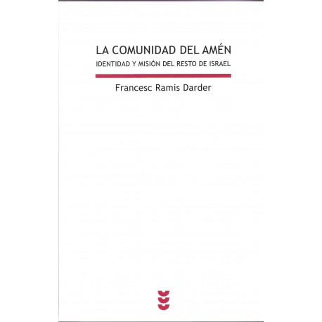 LA COMUNIDAD DEL AMÉN  IDENTIDAD Y MISIÓN DEL RESTO DE ISRAEL 