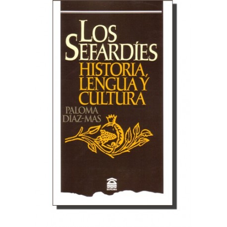 LOS SEFARDÍES. HISTORIA, LENGUA Y CULTURA