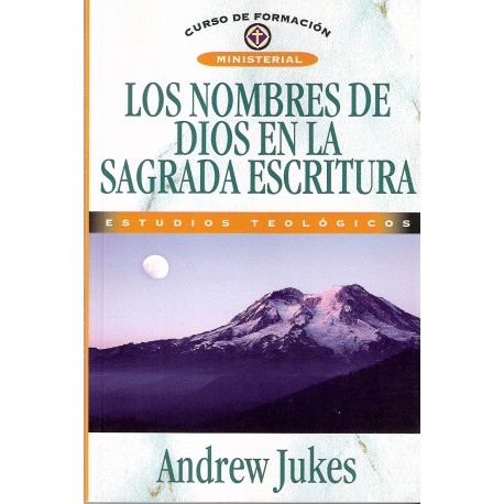 Los nombres de Dios en la Sagrada Escritura Estudios Teológicos