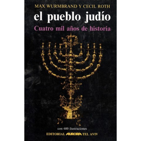 El PUEBLO JUDÍO CUATRO MIL AÑOS DE HISTORIA