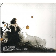 COMO LA LUNA Y EL SOL. Ana Alcaide