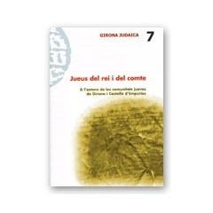 JUEUS DEL REI I DEL COMTE. A L’ENTORN DE LES COMUNITATS JUEVES DE GIRONA I CASTELLÓ D’EMPÚRIES