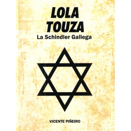 LOLA TOUZA, LA SCHINDLER GALLEGA.