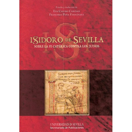 ISIDORO DE SEVILLA, SOBRE LA FE CATÓLICA CONTRA LOS JUDÍOS
