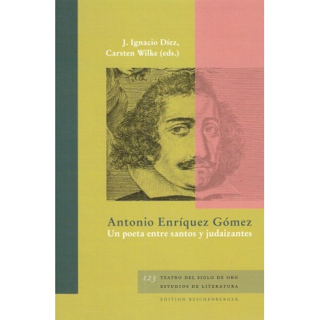 ANTONIO ENRÍQUEZ GÓMEZ. UN POETA ENTRE SANTOS Y JADAIZANTES.
