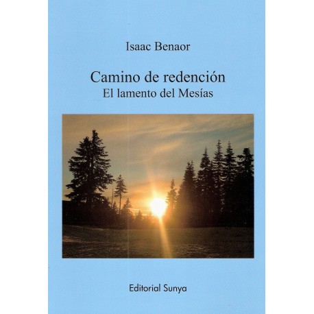 CAMINO DE REDENCION. EL LAMENTO DEL MESÍAS.