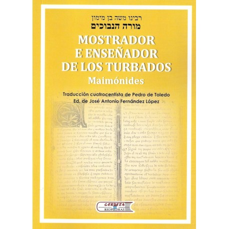 MOSTRADOR E ENSEÑADOR DE LOS TURBADOS.  Maimónides